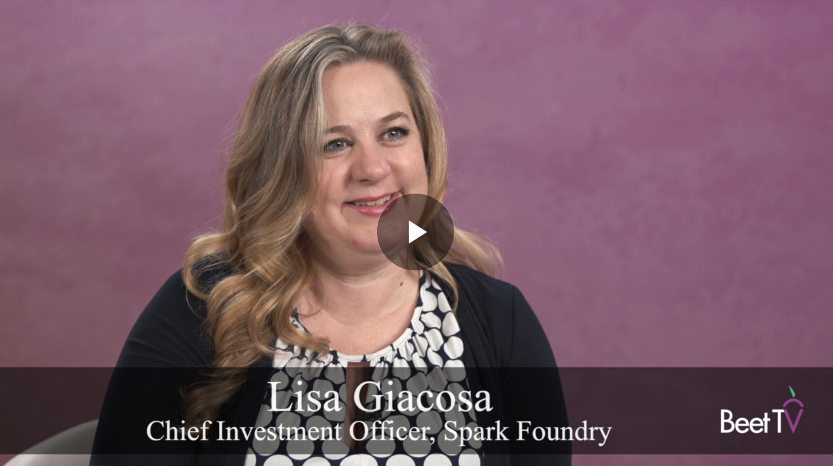 Beet TV: Media Collaboration Makes Ad Market More Holistic: Spark Foundry’s Lisa Giacosa